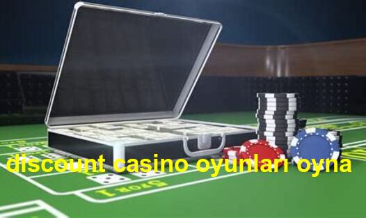 discount casino oyunları oyna
