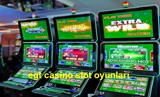 egt casino slot oyunları