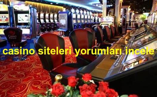 casino siteleri yorumları incele